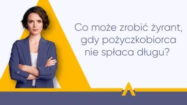 Kobieta w marynarce z założonymi rękami obok napisu "Co może zrobić żyrant, gdy pożyczkobiorca nie spłaca długu?"